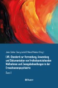 Cover-Bild zum Titel 'LWL-Standard zur Vermeidung, Anwendung und Dokumentation von freiheitsentziehenden Maßnahmen und Zwangsbehandlungen in der Erwachsenenpsychiatrie' von 'Jakov Gather, Georg Juckel, Meinolf Noeker'