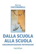 Cover-Bild zum Titel 'Dalla scuola alla scuola. Circumnavigazioni patafisiche' von 'Matteo Cacchiarelli'