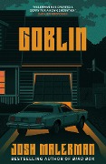 Cover-Bild zum Titel 'Goblin' von 'Josh Malerman'