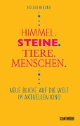 Cover-Bild zum Titel 'Himmel, Steine, Tiere, Menschen' von 'Holger Heiland'