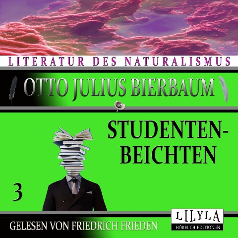 Studentenbeichten 3 - Otto Julius Bierbaum