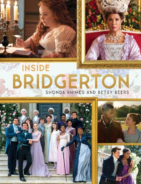 Inside Bridgerton - Shonda Rhimes, Betsy Beers