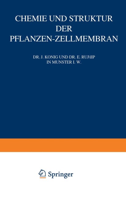Chemie und Struktur der Pflanzen-Zellmembran - J. König, E. Rump