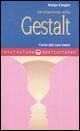 Cover-Bild zum Titel 'Iniziazione alla Gestalt. L'arte del con-tatto' von 'Serge Ginger'