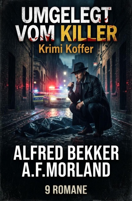 Umgelegt vom Killer: Krimi Koffer 9 Romane - Alfred Bekker, A. F. Morland