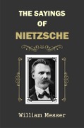 The Sayings of Nietzsche - William Messer