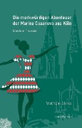 Cover-Bild zum Titel 'Die merkwürdigen Abenteuer der Marina Casanova aus Köln' von 'Wolfram Christ'