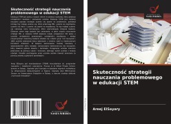 Cover-Bild zum Titel 'Skuteczno¿¿ strategii nauczania problemowego w edukacji STEM' von 'Areej Elsayary'