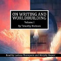 Cover-Bild zum Titel 'On Writing and Worldbuilding Lib/E: Volume I' von 'Timothy Hickson'