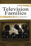 Cover-Bild zum Titel 'Television Families' von 'William Douglas'