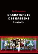 Dramaturgie des Daseins - Carl Hegemann