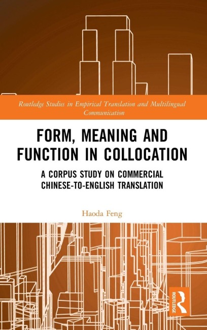 Form, Meaning and Function in Collocation - Haoda Feng