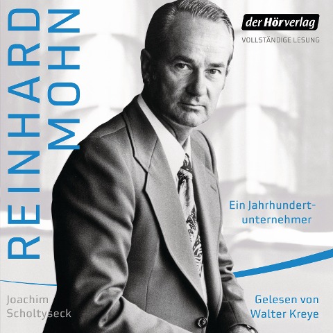 Reinhard Mohn - Joachim Scholtyseck