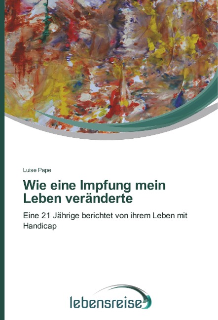 Wie eine Impfung mein Leben veränderte - Luise Pape