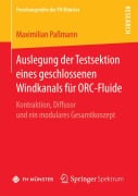 Auslegung der Testsektion eines geschlossenen Windkanals für ORC-Fluide - Maximilian Paßmann