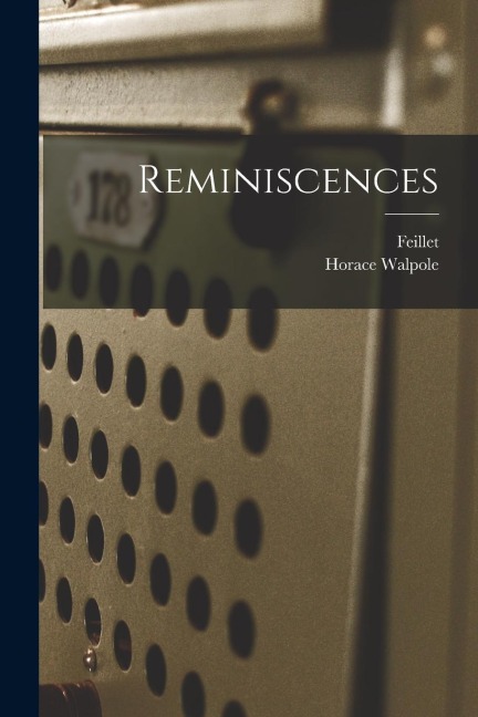 Reminiscences - Horace Walpole, Feillet