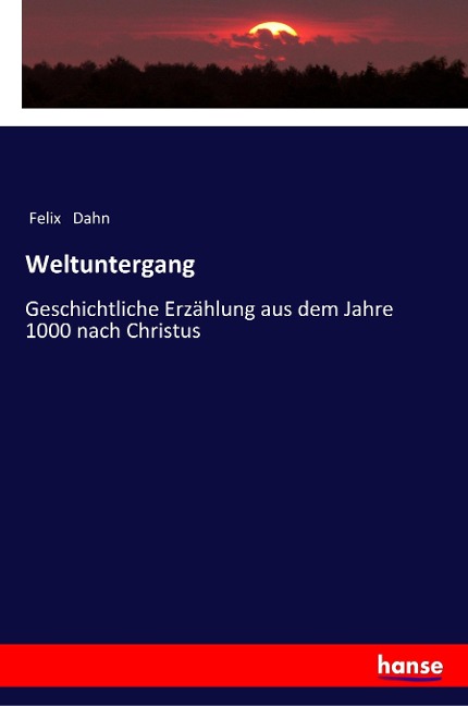 Weltuntergang - Felix Dahn