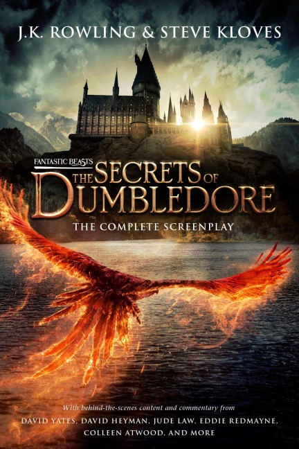 Fantastic Beasts: The Secrets of Dumbledore - The Original Screenplay - J. K. Rowling, Steve Kloves