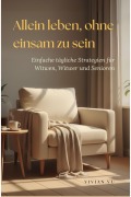 Cover-Bild zum Titel 'Allein leben, ohne einsam zu sein' von 'Vivian Vu'
