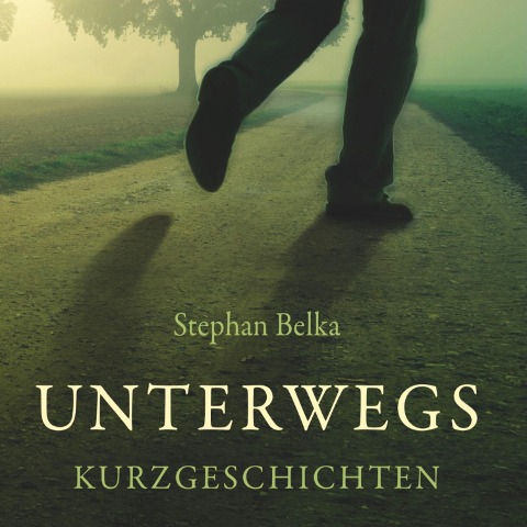 Unterwegs - Stephan Belka