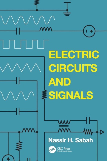 Electric Circuits and Signals - Nassir H. Sabah