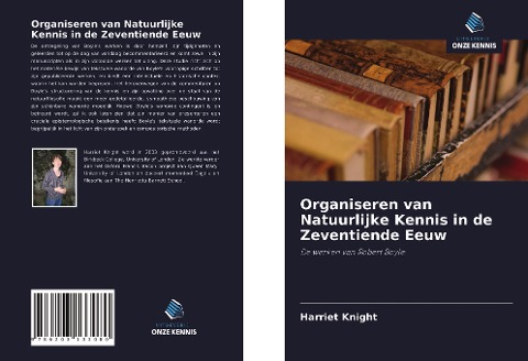 Organiseren van Natuurlijke Kennis in de Zeventiende Eeuw - Harriet Knight