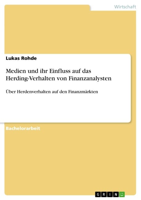 Medien und ihr Einfluss auf das Herding-Verhalten von Finanzanalysten - Lukas Rohde