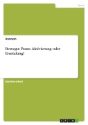 Cover-Bild zum Titel 'Bewegte Pause. Aktivierung oder Ermüdung?' von 'Anonymous'