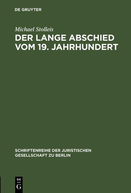 Der lange Abschied vom 19. Jahrhundert - Michael Stolleis
