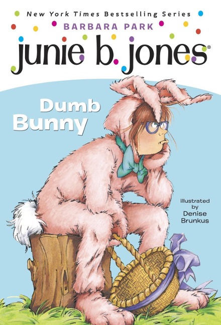 Junie B. Jones #27: Dumb Bunny - Barbara Park