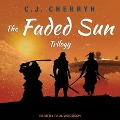 The Faded Sun Trilogy Lib/E - C. J. Cherryh