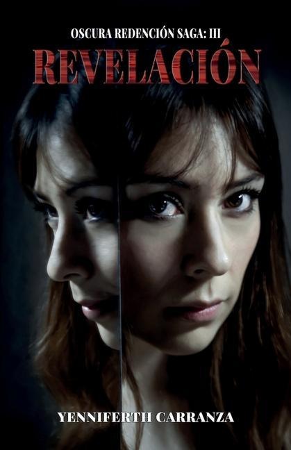 Oscura Redención Saga: III Revelación - Ana Regina Avendaño