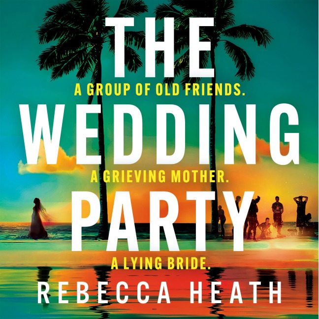 The Wedding Party - Rebecca Heath