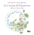 La cucina di primavera - Ilaria Fioravanti, Alessandra Giambertone