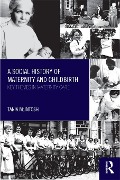 Cover-Bild zum Titel 'A Social History of Maternity and Childbirth' von 'Tania McIntosh'