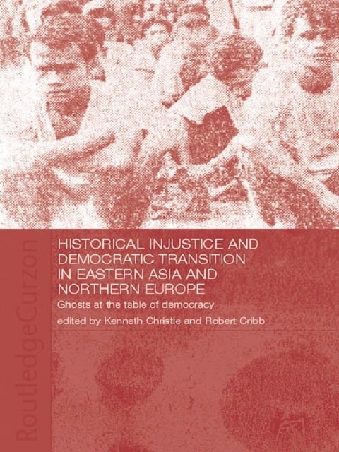 Historical Injustice and Democratic Transition in Eastern Asia and Northern Europe - 
