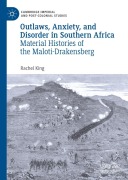 Cover-Bild zum Titel 'Outlaws, Anxiety, and Disorder in Southern Africa' von 'Rachel King'