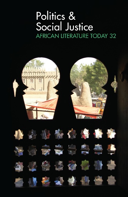 ALT 32 Politics & Social Justice: African Literature Today - 