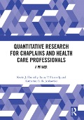 Cover-Bild zum Titel 'Quantitative Research for Chaplains and Health Care Professionals' von 'Kevin J. Flannelly, Katherine R. B. Jankowski, Laura T. Flannelly'