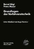 Cover-Bild zum Titel 'Grundlagen der Verfahrenstechnik' von 'B. Kögl, F. Moser'