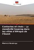 Cover-Bild zum Titel 'Contextes et choix : La mendicité touareg dans les villes d'Afrique de l'Ouest' von 'Mbeleck Mandenge'