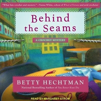 Behind the Seams Lib/E - Betty Hechtman
