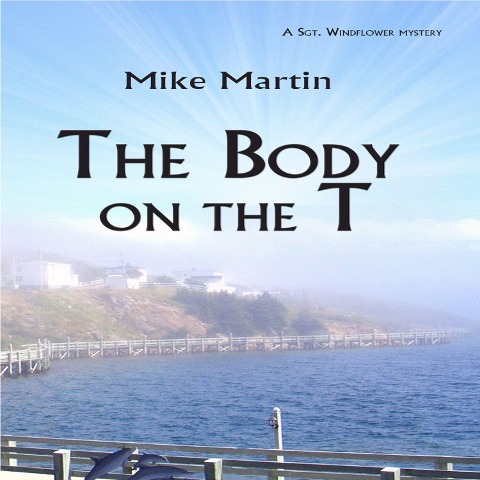 The Body on the T - Mike Martin