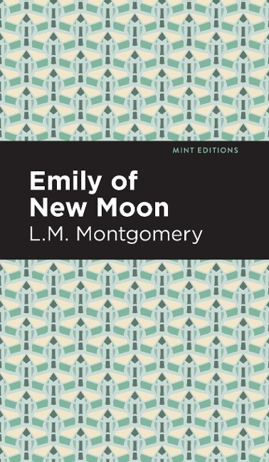 Emily of New Moon - L. M. Montgomery
