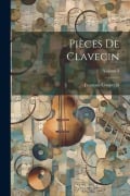 Cover-Bild zum Titel 'Pièces de clavecin; Volume 3' von 'François Couperin'