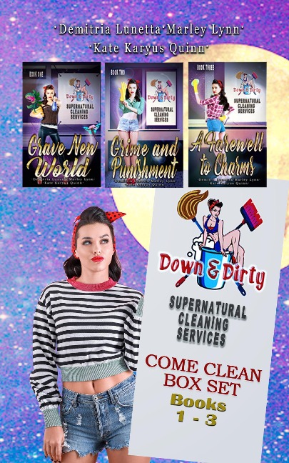 Down & Dirty Supernatural Cleaning Services Boxset Books 1-3: Grave New World, Grime and Punishment, A Farewell to Charms - Demitria Lunetta, Kate Karyus Quinn, Marley Lynn