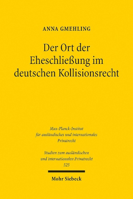 Der Ort der Eheschließung im deutschen Kollisionsrecht - Anna Gmehling