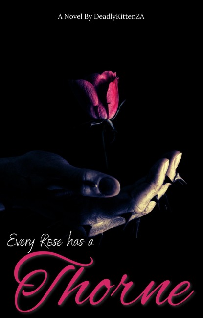 Every Rose has a Thorne (Thorne Family, #1) - DeadlyKittenZA