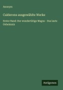 Cover-Bild zum Titel 'Calderons ausgewählte Werke' von 'Anonym'