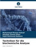 Cover-Bild zum Titel 'Techniken für die biochemische Analyse' von 'Muhammad Rizwan Ashraf, Shouket Zaman Khan, Sajid Mehmood Nadeem'